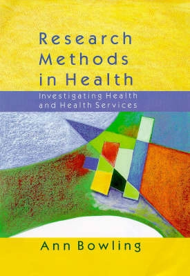 Research methods in health : investigating health and health services; Ann Bowling; 1997