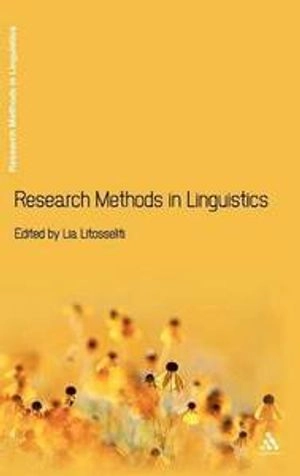 Research methods in linguistics; Lia Litosseliti; 2010