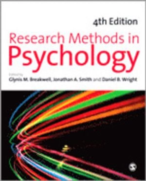 Research methods in psychology; Jonathan A. Smith, Glynis M. Breakwell, Daniel B. Wright; 2011