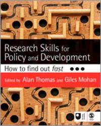 Research skills for policy and development : how to find out fast; Alan Thomas, Giles Mohan, Open University; 2007