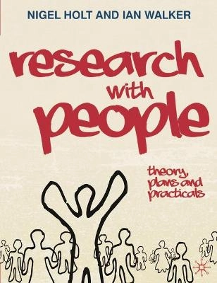 Research with people : theory, plans and practicals; Nigel Holt; 2009