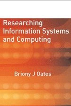 Researching Information Systems and Computing; Briony J Oates; 2005