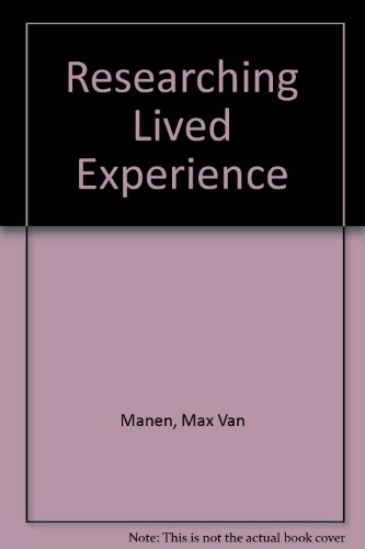 Researching lived experience : human science for an action sensitive pedagogy; Max Van Manen; 1990