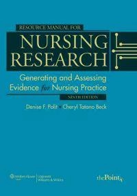 Resource Manual for Nursing Research; Polit Denise F., Beck Cheryl Tatano; 2011