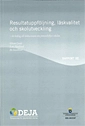 Resultatuppföljning, läskvalitet och skolutveckling. SOU 2010:97; Göran Linde, Lars Naeslund, Bo Sundblad; 2011