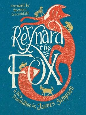 Reynard the Fox : a new translation; James Simpson, Edith E. Newman; 2015