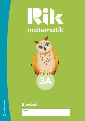 Rik matematik 3A Elevpaket - Tryckt bok + Digital elevlicens 12 mån; Andreas Ryve, Manuel Tenser, Patrik Gustafsson, Hillevi Gavel, Fredrik Blomqvist, Daniel Brehmer; 2023