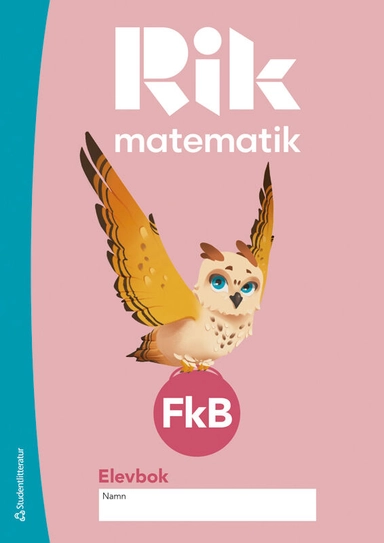 Rik matematik Fk B Elevbok; Andreas Ryve, Manuel Tenser, Patrik Gustafsson, Hillevi Gavel, Fredrik Blomqvist; 2023