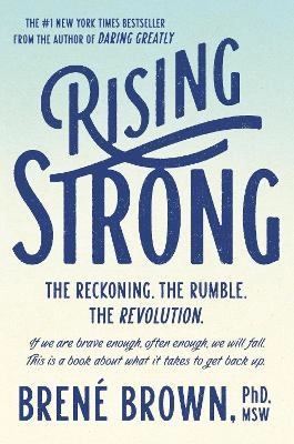 Rising strong; Brené Brown; 2015