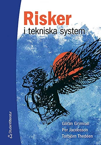 Risker i tekniska system; Göran Grimvall, Evert Andersson, Britt-Marie Drottz Sjöberg, Mats Ericson, Håkan Frantzich, Viiveke Fåk, Monica Gullberg, Bo Göranzon, Sven-Ove Hansson, Åke Holmgren, Göran Holmstedt, Jan Hult, Per Jacobsson, Inge Jonsson, Bengt Mattsson, Lena Mårtensson, Per Näsman, Birgitta Odén, Olle Rutgersson, Jan Sjöberg, Lennart Sjöberg, Håkan Sundquist, Torbjörn Thedeén, Ulf Ulfvarson, Ronald Wennersten; 2003