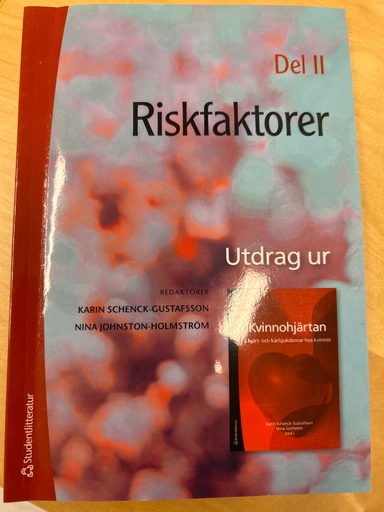 Riskfaktorer del 2( hjärt-kärlsjukdom); Karin Schenck- Gustafsson; 2017