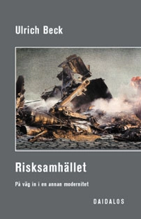 Risksamhället; Ulrich Beck; 2000