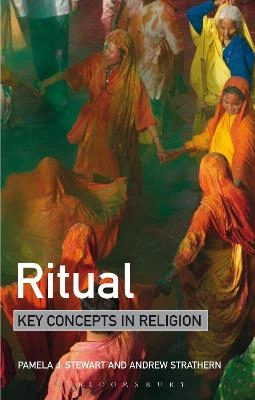 Ritual : key concepts in religion; Pamela J. Stewart; 2014