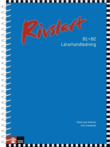 Rivstart B1+B2 Lärarhandledning; Paula Levy Scherrer, Karl Lindemalm; 2015