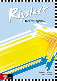 Rivstart B1+B2 Neu Övningsbok; Paula Levy Scherrer, Karl Lindemalm