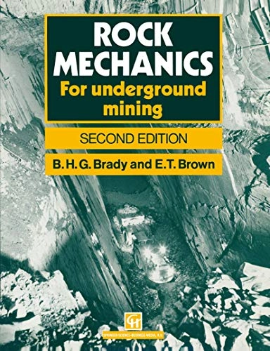 Rock Mechanics: For Underground Mining; Barry H. G. Brady, Edwin T. Brown; 1993