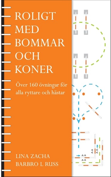 Roligt med bommar och koner : över 160 övningar för alla ryttare och hästar; Lina Zacha, Barbro Lagergren Russ; 2013