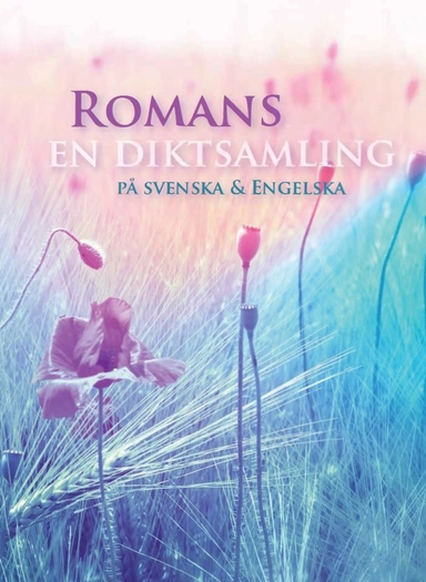 Romans en diktsamling på svenska & engelska; Frida Andersson; 2018