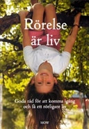 Rörelse är liv; Helena Öberg, Carolina Welin, Jern Hamberg; 2004