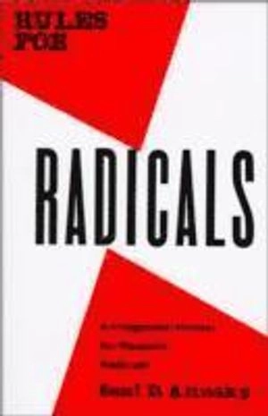 Rules for Radicals; Saul Alinsky; 1989