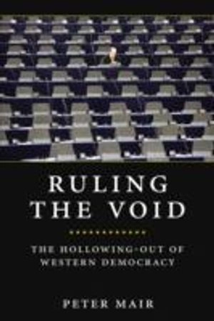 Ruling the Void; Peter Mair; 2013