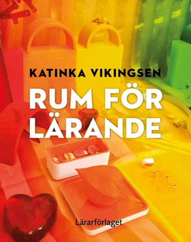 Rum för lärande; Katinka Vikingsen; 2020