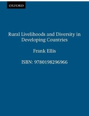 Rural livelihoods and diversity in developing countries; Frank Ellis; 2000