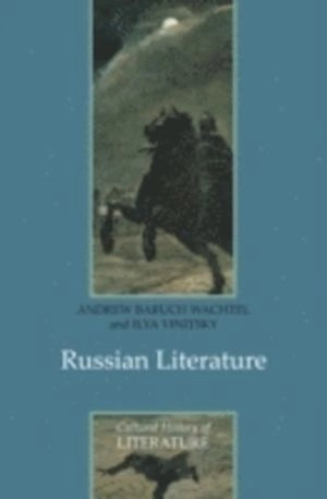 Russian Literature; Andrew BaruchWachtel; 2009