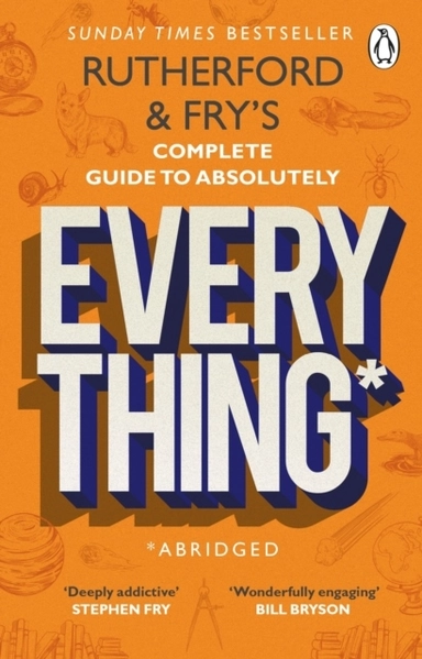 Rutherford and Fry's Complete Guide to Absolutely Everything (Abridged); Hannah Fry, Adam Rutherford; 2022