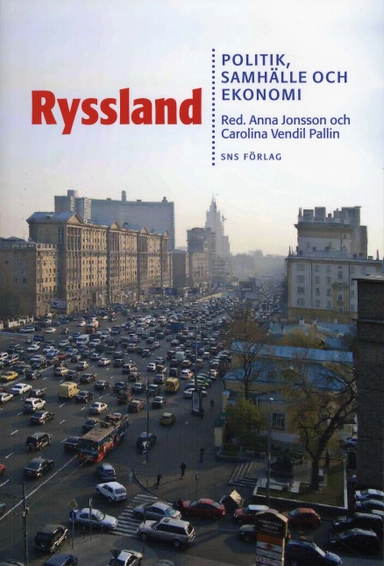 Ryssland : politik, samhälle och ekonomi; Per-Arne Bodin, Svante Cornell, Anders Fogelklou, Joanna Kurosz, Anna Jonsson, Jan Leijonhielm, Bertil Nygren, Johnny Rodin, Anders Uhlin, Carolina Vendil Pallin; 2009