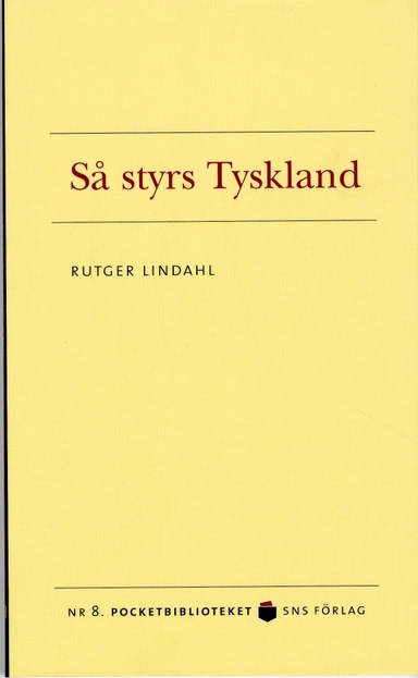 Så styrs Tyskland; Rutger Lindahl; 2008