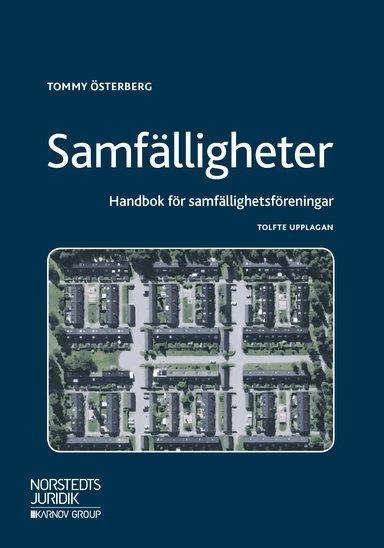 Samfälligheter : handbok för samfällighetsföreningar; Tommy Österberg; 2018