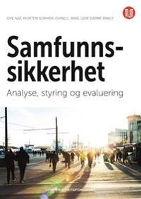 Samfunnssikkerhet : analyse, styring og evaluering; Ove Njå; 2020