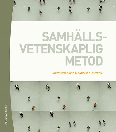 Samhällsvetenskaplig metod; Matthew David, Carole D. Sutton; 2016