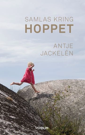 Samlas kring hoppet; Antje Jackelén; 2016