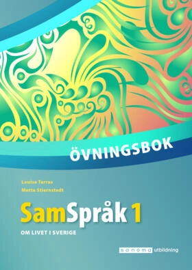 SamSpråk 1 : övningsbok; Louise Tarras, Metta Stiernstedt; 2019