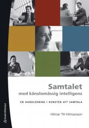 Samtalet med känslomässig intelligens; Hilmar Thor Hilmarsson; 2010