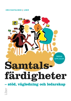 Samtalsfärdigheter : stöd, vägledning och ledarskap; Erik Rautalinko; 2019