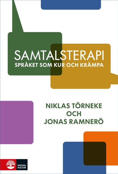 Samtalsterapi : Språket som kur och krämpa; Niklas Törneke, Jonas Ramnerö; 2020