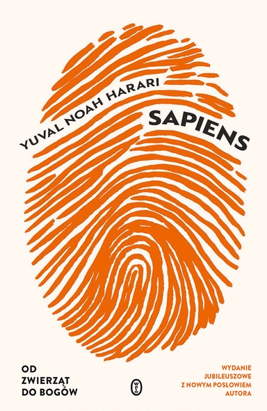 Sapiens. Od zwierząt do bogów; Yuval Noah Harari; 2024