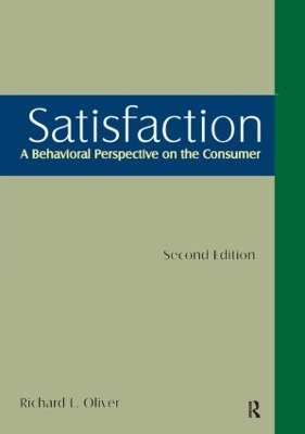 Satisfaction : a behavioral perspective on the consumer; Richard L. Oliver; 2010