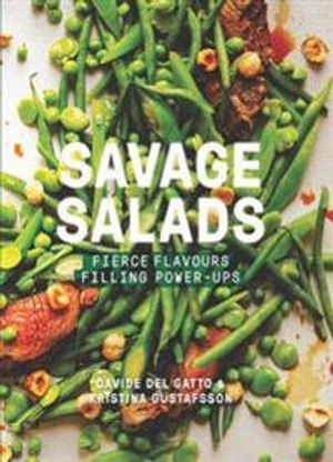 Savage Salads; Kristina Gustafsson; 2016