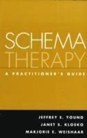 Schema Therapy; Jeffrey E Young, Janet S Klosko, Marjorie E Weishaar; 2006