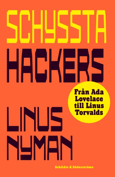 Schyssta hackers; Linus Nyman; 2025