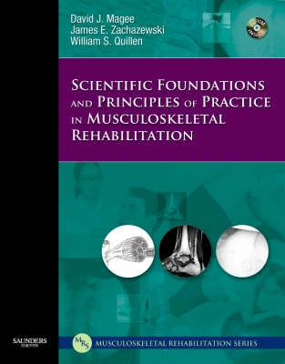 Scientific foundations and principles of practice in musculoskeletal rehabilitation; David J. Magee, James E. Zachazewski, William S. Quillen; 2007