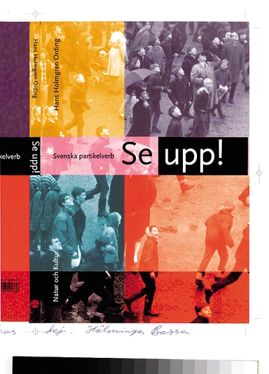 Se upp! Svenska partikelverb Lärobok; Hans Holmgren Ording; 1999