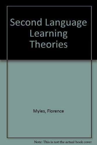 Second Language Learning Theories; Rosamond Mitchell, Florence Myles; 1998