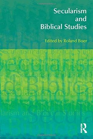 Secularism and biblical studies; Roland Boer; 2014