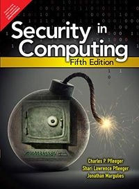 Security in Computing; Charles P. Pfleeger, Shari Lawrence Pfleeger, Jonathan Margulies