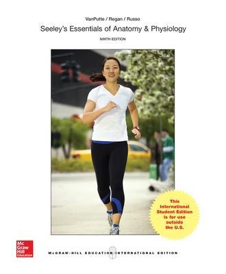 Seeley's Essentials of Anatomy and Physiology; Cinnamon Vanputte; 2015